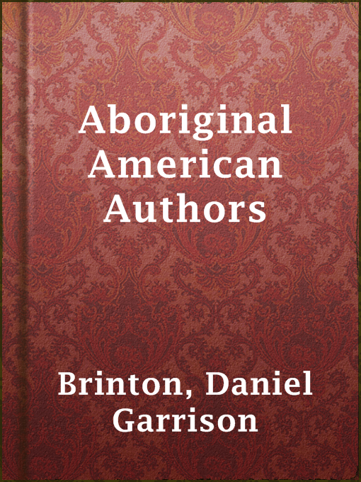 Title details for Aboriginal American Authors by Daniel Garrison Brinton - Available